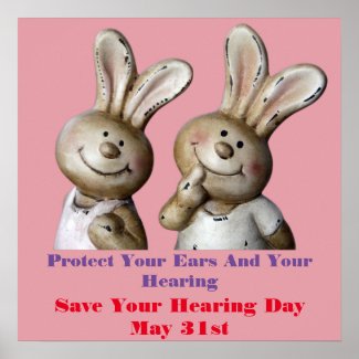 Protect Your Ears And Your Hearing May 31st Day Poster
