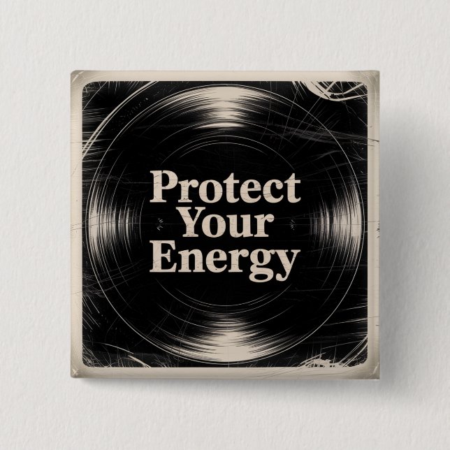 Protect Your Energy Button (Front)