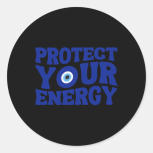 Protect Your Energy Evil Eye Spiritual Positive Vi Classic Round Sticker