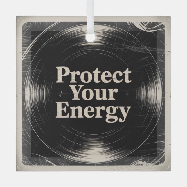 Protect Your Energy Glass Ornament (Front)