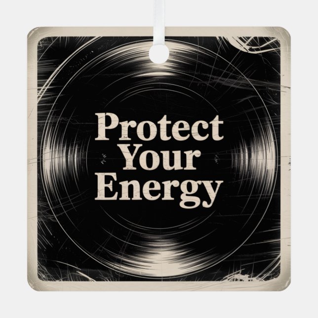 Protect Your Energy Metal Ornament (Front)