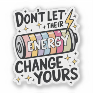 Protect Your Energy Positive Quote Sticker