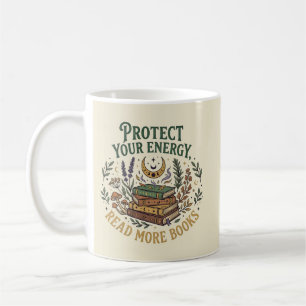 Protect Your Energy Read More Books Celestial Coffee Mug