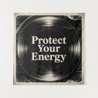 Protect Your Energy Tapestry