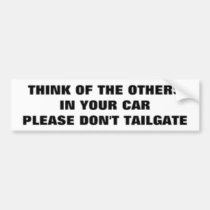 Protect Your Family Don't Tailgate Bumper Sticker
