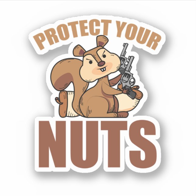 Protect Your Nuts Cool Squirrel Hunters Gun. Perfe Sticker (Front)