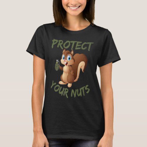Protect Your Nuts Squirrel Inappropriate Adult Hum T_Shirt