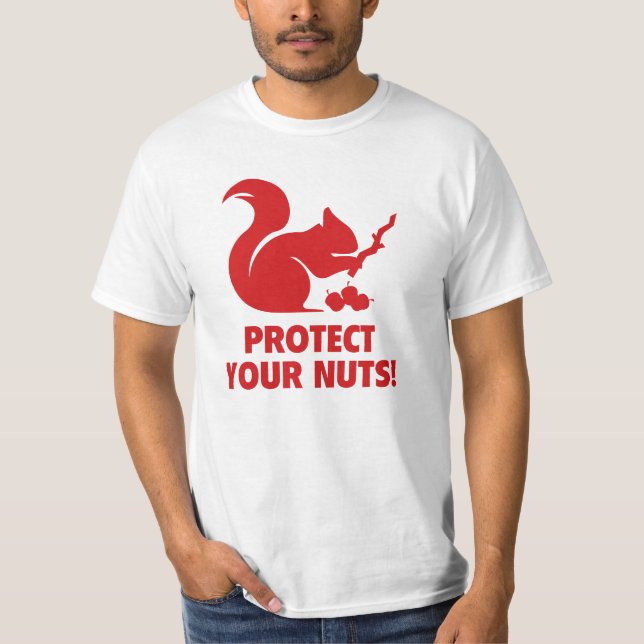 Protect Your Nuts! T-Shirt (Front)