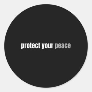Protect Your Peace Calm Tranquility Relax Mental H Classic Round Sticker