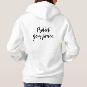 Protect your peace Inspirational quote Hoodie