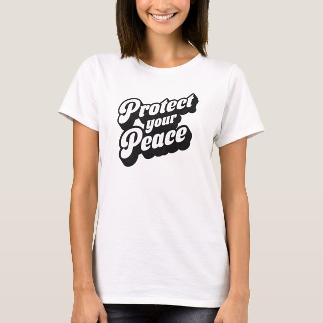 Protect Your Peace Mindfulness  T-Shirt (Front)