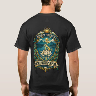 Protect Your Peace Move With Purpose T-Shirt