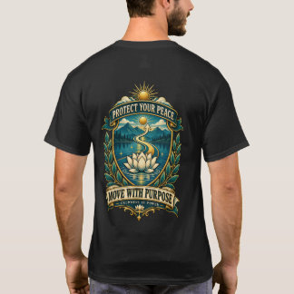 Protect Your Peace Move With Purpose T-Shirt