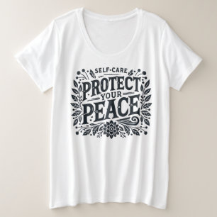Protect Your Peace Plus Size Women’s T-Shirt
