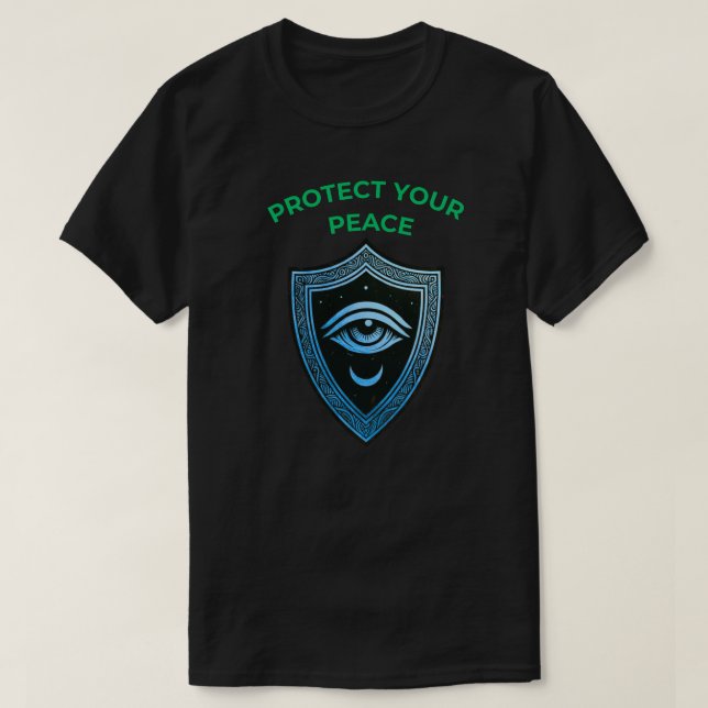 Protect Your Peace with Shield Eye and Moon Symbol T-Shirt (Design Front)