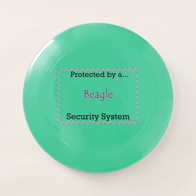 Protected by a Beagle Security System Wham-O Frisbee (Front)