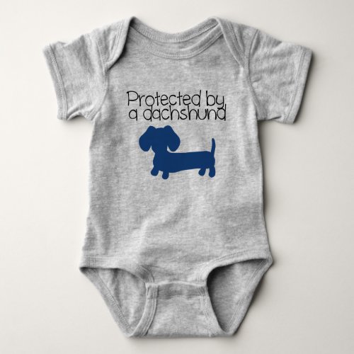 Protected by a Dachshund blue Baby Bodysuit