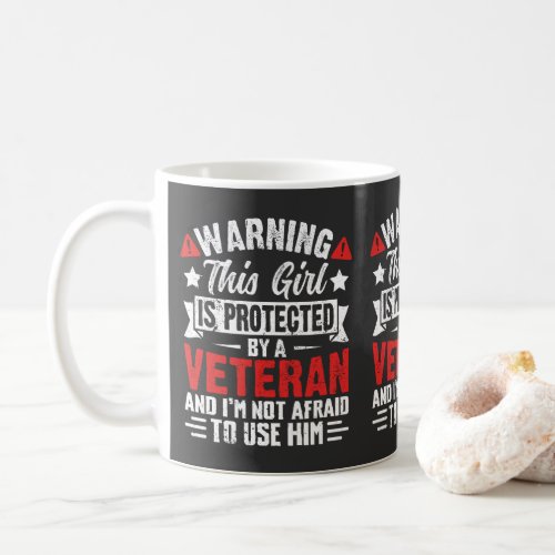 Protected By A Veteran Proud Veteran Daughter Coffee Mug