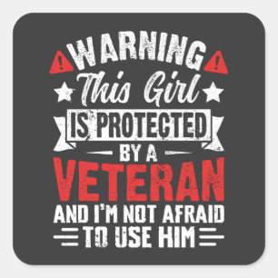 Protected By A Veteran Proud Veteran Daughter Square Sticker