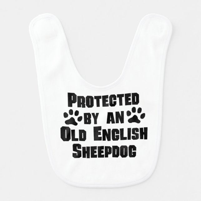Protected By An Old English Sheepdog Bib (Front)