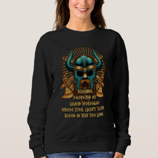 Protected by Armed Norseman Viking Humor Norse Sweatshirt