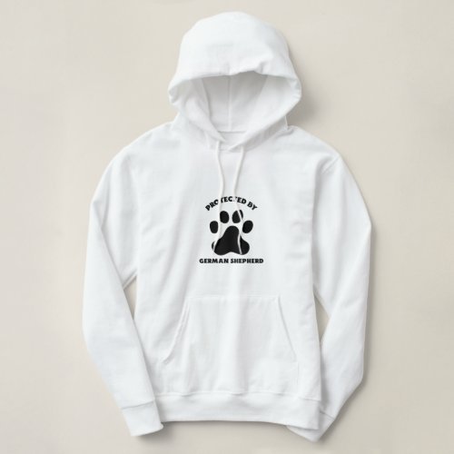 Protected by german shepherd hoodie