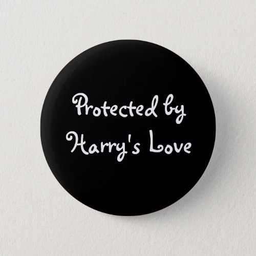 Protected by Harrys Love_button Pinback Button