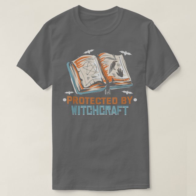 Protected by witchcraft Magic Halloween Occult Wit T-Shirt (Design Front)