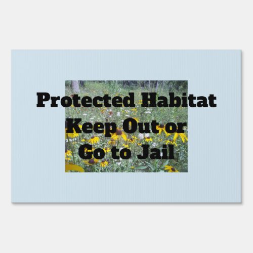 PROTECTED HABITAT _ KEEP OUT SIGN