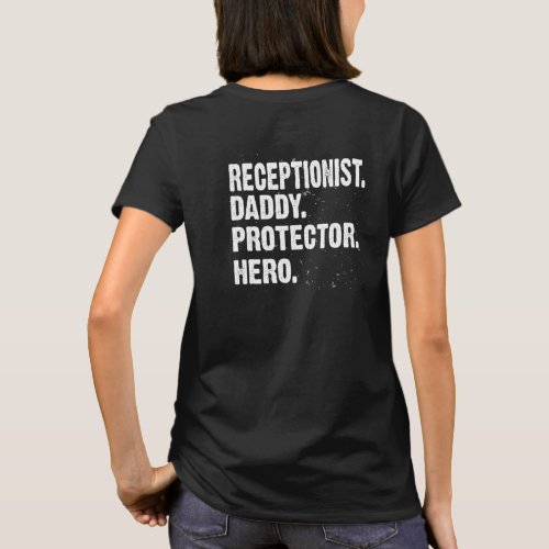 Protector Hero Receptionist Daddy Front Desk Offic T_Shirt