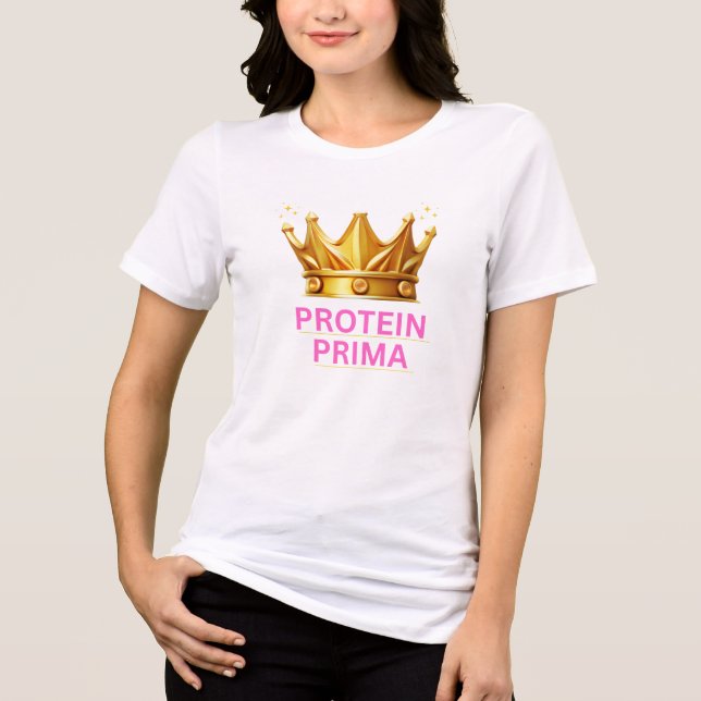 Protein Prima – Women’s Fitness T-Shirt  Tri-Blend Shirt (Front)