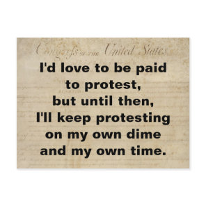 Protest My Own Dime Own Time Bill of Rights Resist Postcard