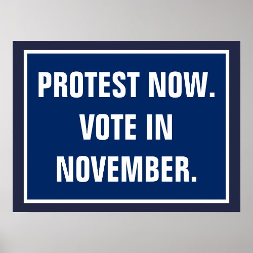 Protest Now Vote in November Politics Election Poster