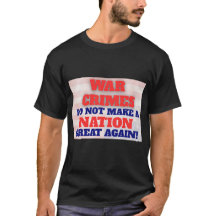 Protest T-Shirt, War Crimes Protest, Anti-MAGS
