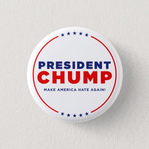 Protest Trump President Chump Button