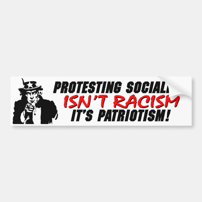 Protesting Socialism Isn't Racism Bumper Sticker