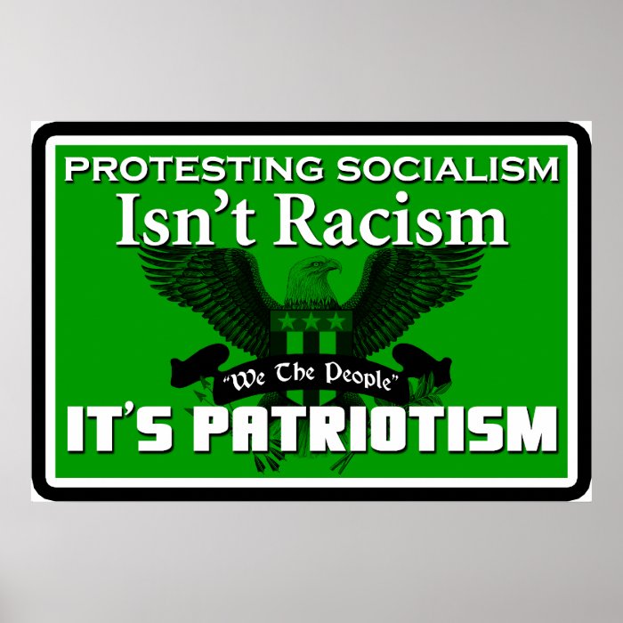 Protesting Socialism Isn't Racism It's Patriotism Posters