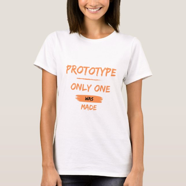prototype, only one was made T-Shirt (Front)