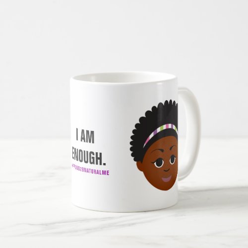 Proud2BNaturalMe Affirmation Coffee Mug