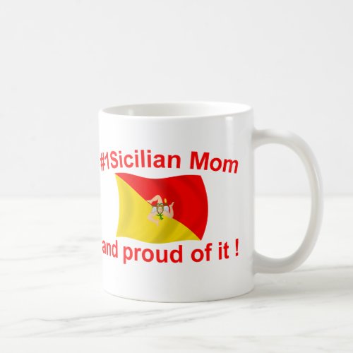 Proud 1 Sicilian Mom Coffee Mug