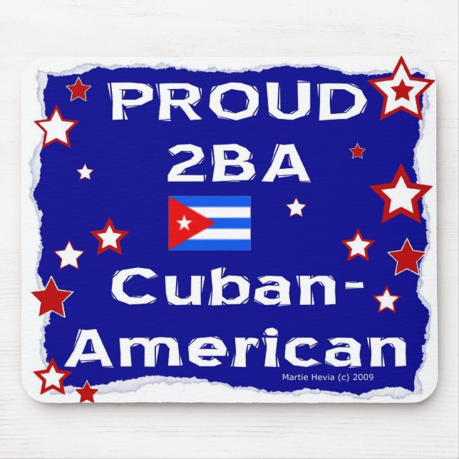 Proud 2B A Cuban-American - Mousepad (Front)