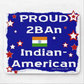 Proud 2B An Indian-American - Mousepad