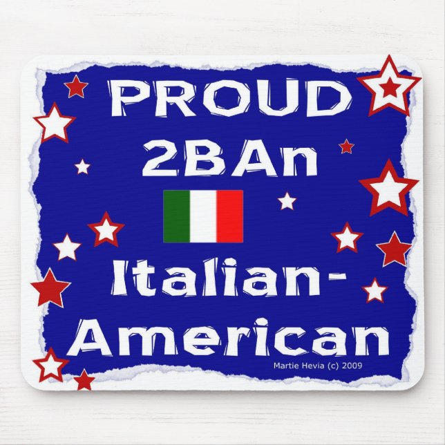 Proud 2B An Italian-American - Mousepad (Front)