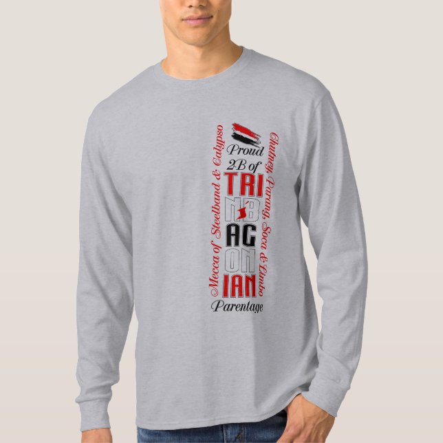 Proud 2B of Trinbagonian Parentage T-Shirt (Front)