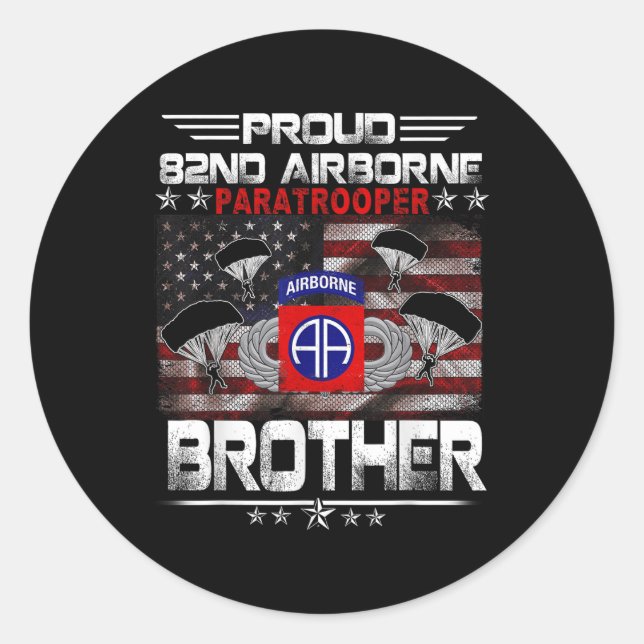 Proud 82nd Airborne Paratrooper Brother Us Flag -  Classic Round Sticker (Front)