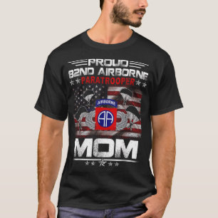 Proud 82nd Airborne Paratrooper Mom Us Flag - Vete T-Shirt