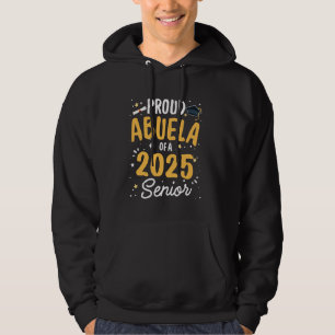 Proud Abuela Of A 2025 Senior Graduation Class 202 Hoodie