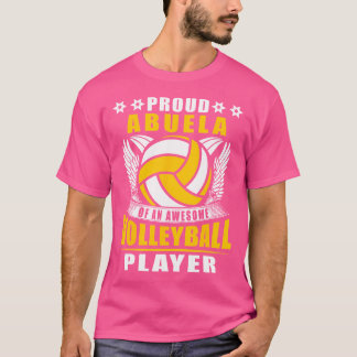 Proud Abuela Of An Awesome Volleyball Player Volle T-Shirt
