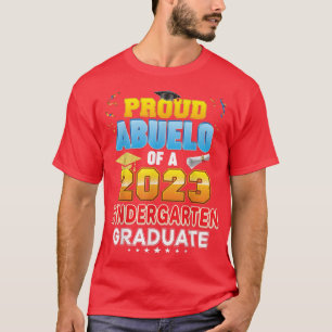 Proud Abuelo Of A Class 2023 Kindergarten Graduate T-Shirt