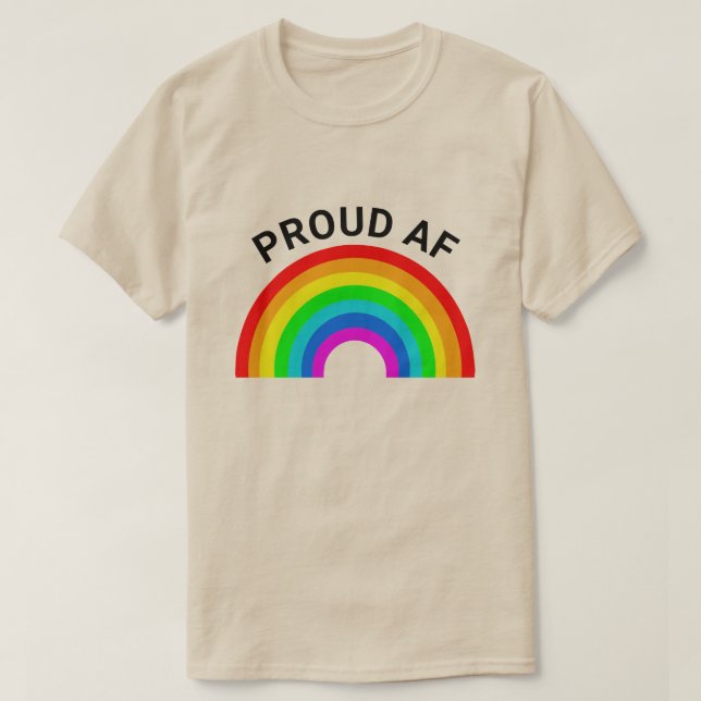 PROUD AF RAINBOW T-Shirt (Design Front)